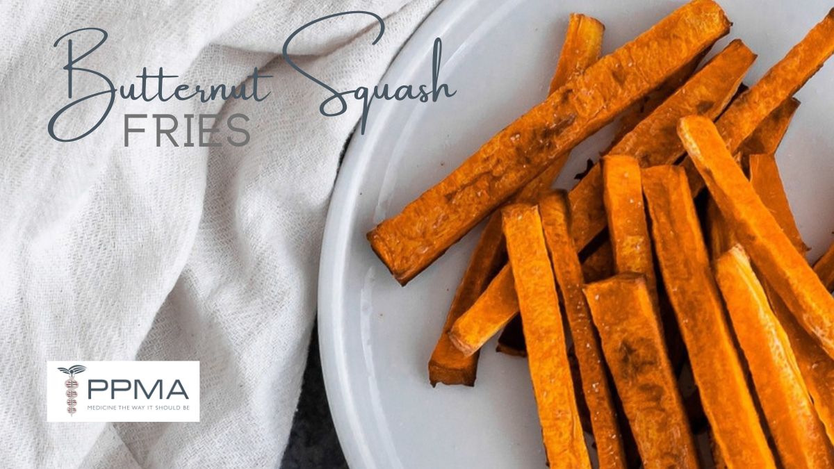 Image of butternut squash fries on a white plate with white napkin nearby to promote healthy recipes nutritionist-approved ppma healthcare