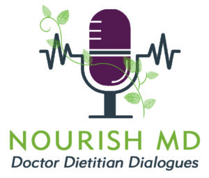 Nourish MD: Doctor Dietitian Dialogues podcast logo. An image of a mic with a green vine winding around it with the words