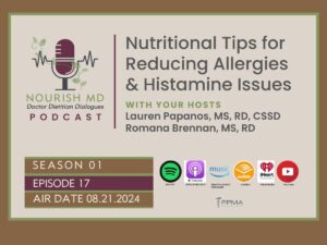 Ep 17 - Nutritional Tips for Reducing Allergies and Histamine Issues | Nourish MD Podcast