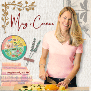 Meg's Corner Meg Tancredi registered dietitian